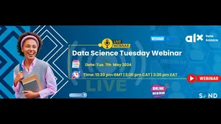 Data Science Tuesday Webinar - Week 33