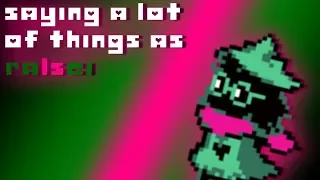 Saying a Lot of Things as RALSEI!