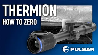 Pulsar Thermion—How to Zero