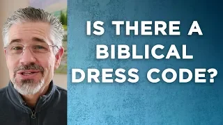 Is There a Biblical Dress Code? | Little Lessons with David Servant