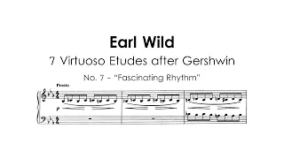 Earl Wild - Etude No. 7 "Fascinating Rhythm" | 7 Virtuoso Etudes after Gershwin