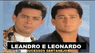 LEANDRO E LEONARDO SUCESSOS E SAUDADES PRÁ LEMBRAR pt59 SELEÇÃO TOP 6