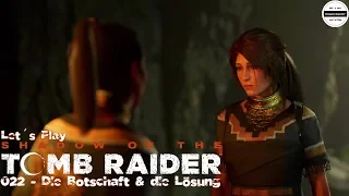 Shadow of the Tomb Raider #022 - Let´s Play Tomb Raider - Die Botschaft & die Lösung