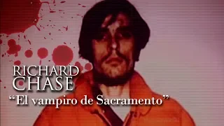 RICHARD CHASE - "EL VAMPIRO DE SACRAMENTO"