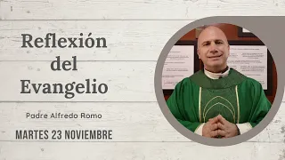 #Reflexión del #Evangelio de hoy Martes 23 noviembre 2021