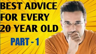 BEST ADVICE FOR EVERY 20 YEAR OLD // PART - 1 // by Sandeep Maheshwari