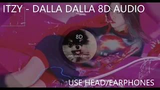 ITZY - DALLA DALLA (달라달라) 8D AUDIO (USE HEAD/EARPHONES)