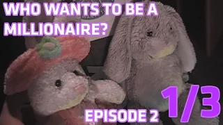 Who Wants to be a Millionaire? Episode 2 1/3