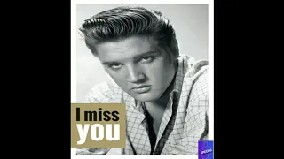 Elvis Presley     IMiss you (1973)