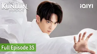 Lost In The KunLun Mountains| Episode 35 | iQIYI Philippines