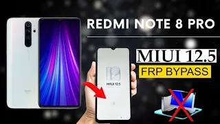 Redmi Note 8 Pro Frp Bypass miui 12.5.8 New Méthode 2023
