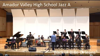 Amador Valley High School Jazz A: “Back in Blue Orleans"