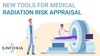 New tools for medical radiation risk appraisal: an introduction to the SINFONIA project