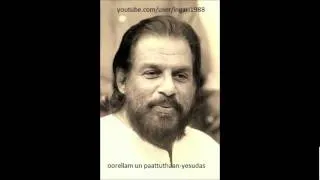 oorellam un paattuthaan-yesudas