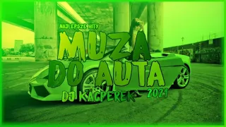 🚗🎶MUZA DO AUTA NAJLEPSZE HITY TYLKO TUTAJ 2021😃💪