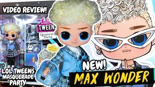 NEW LOL SURPRISE TWEENS MAX WONDER✨VIDEO REVIEW!/ LOL Tweens Masquerade Party series