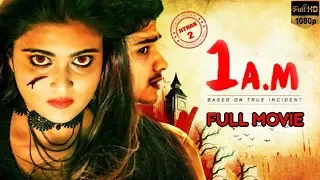 1AM Latest Horror Telugu Full Movie | Mohan | Sasvatha | 2019 Telugu Movies | Silly Monks