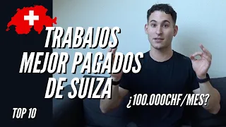 LOS 10 TRABAJOS MEJOR PAGADOS DE SUIZA EN 2024