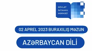 02 aprel 2023 buraxılış Azərbaycan dili #buraxılışimtahanı#kəşfet#Azərbaycandiliburaxılış