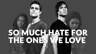 Damon/Elena/Stefan/Katherine - So much hate for the ones we love