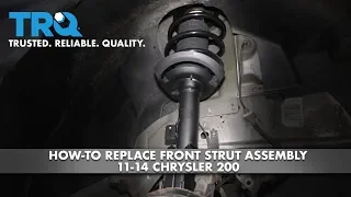How to Replace Front Strut Assembly 11-14 Chrysler 200