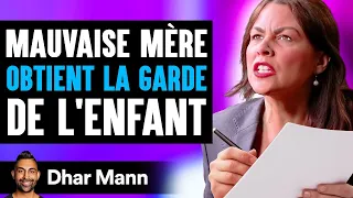 Mauvaise Mère Obtient La Garde De L'enfant | Dhar Mann Studios