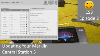 Updating Your Märklin Central Station 3 (CS3 Episode 2)