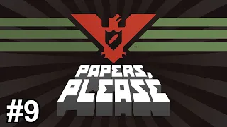 Papers, Please Part 9 - Ending 9 - [No Commentary]