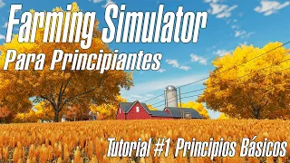 Farming Simulator 22 Para principiantes | Principios Básicos | Tutorial #1