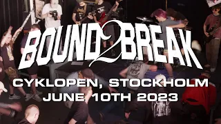 Bound 2 Break | Cyklopen, Stockholm | 10.06.23