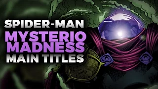 Spider-Man 7: Mysterio Madness - Main Titles (FAN-MADE)