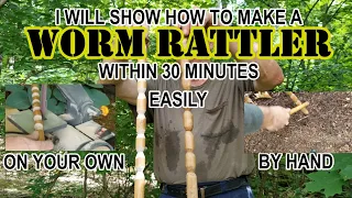 Make a WORM GITTER /RATTLER in just a few minutes from an old broom handle. AS GOOD AS YOU CAN BUY.