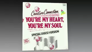 Creative Connection - You're My Heart, You're My Soul (Special Disco Version)