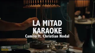 Camilo, Christian Nodal - La Mitad (Karaoke)