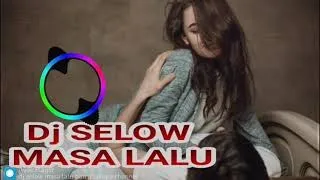 DJ--Masalalu_Biarlah_Masalalu full BASS Akhir tahun