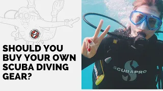 Beginner Diver Advice: Should You Buy Your Own Scuba Diving Gear?