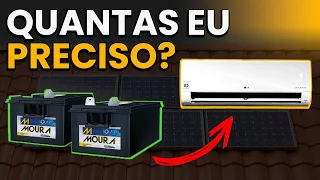 [OFF GRID] Quantas BATERIAS eu preciso para usar meu AR CONDICIONADO de graça?