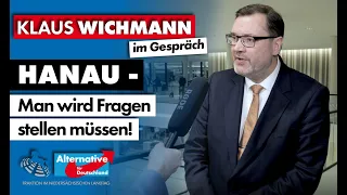 Hanau: Man wird Fragen stellen müssen! Klaus Wichmann, MdL (AfD) im Gespräch
