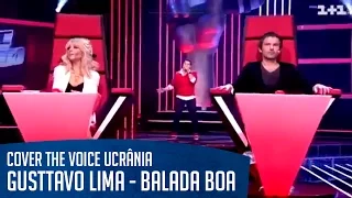 Cover Balada - Gusttavo Lima no The Voice Ucrânia