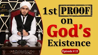 1st Proof On God's Existence | Muhammad Faizan Alam | Episoad #11