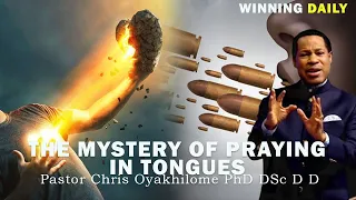 THE MYSTERY OF PRAYING IN THE SPIRIT | PASTOR CHRIS OYAKHILOME