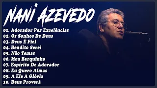 Nani Azevedo - As Melhores 2023 -Top 30 Sucessos