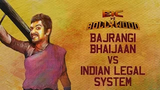EIC vs Bollywood: Azeem Banatwalla - Bajrangi Bhaijaan vs Indian Legal System