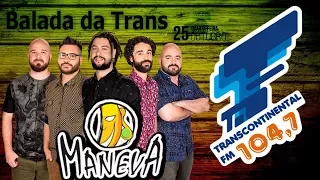 Balada da Trans Maneva   Luz Que Me Traz Paz