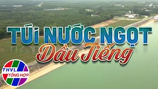 Ký sự truyền hình: Túi nước ngọt Dầu Tiếng