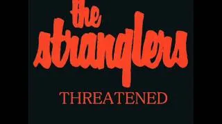 THREATENED / The Stranglers