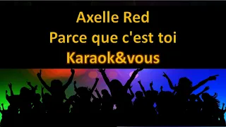 Karaoké Axelle Red - Parce que c'est toi