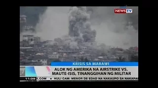 BT: Alok ng Amerika na airstrike vs. Maute-ISIS, tinanggihan ng militar