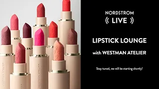 Lipstick Lounge with Westman Atelier