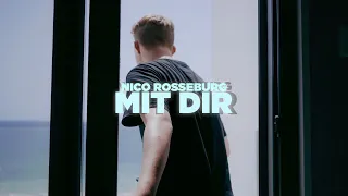 Nico Rosseburg  - Mit dir (Offizielles Musikvideo)